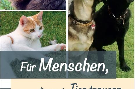 Flyer Für Menschen, die um ein Tier trauern.